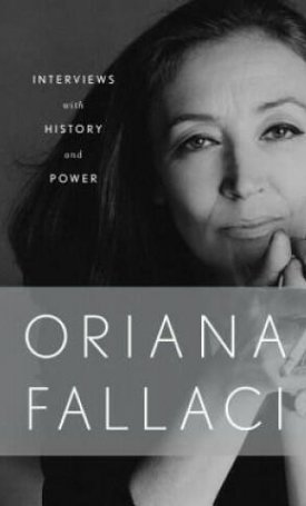 Interviews With History and Power - Written by Oriana Fallaci