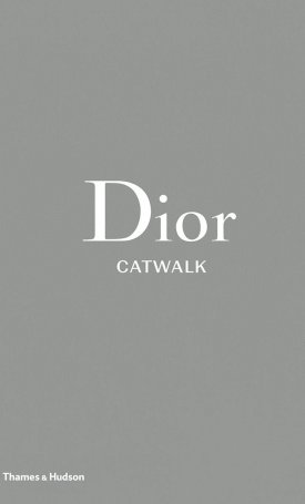 Dior - Catwalk - The Complete Collections