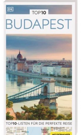 Top 10 Budapest - Top10-listen für die Perfekte Reise
