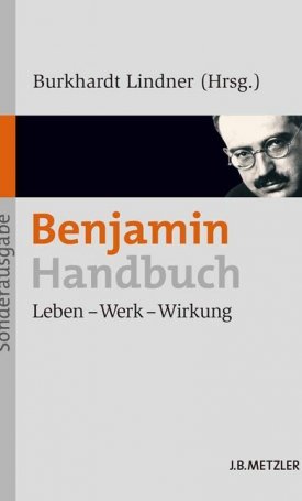 Benjamin-Handbuch - Leben-Werk-Wirkung