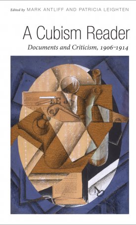 A Cubism Reader - Documents and Criticism, 1906-1914