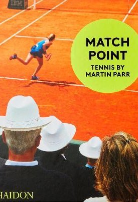 Match Point : Tennis by Martin Parr