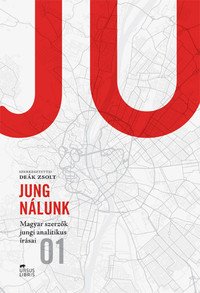 Jung nálunk I. - Magyar szerzÍ´k jungi analitikus írásai