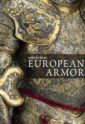 How to Read European Armor