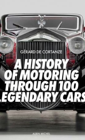 A History of Motoring Through 100 Legendary Cars