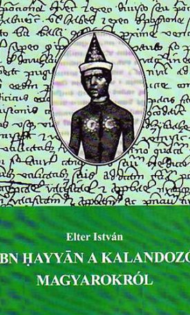 Ibn Hayyan a kalandozó magyarokról