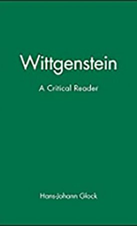 Wittgenstein - A Critical Reader 