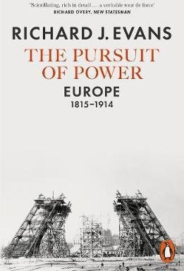 The Pursuit of Power - Europe, 1815-1914