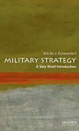 Military Strategy - A Very Short Introduction