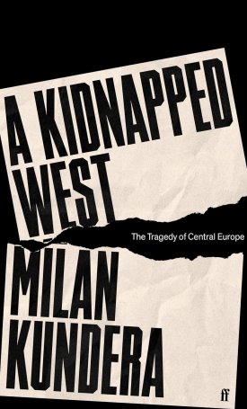 A Kidnapped West - The Tragedy of Central Europe