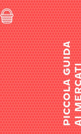 Szabó Zsófia, Ughy Szabina: Piccola guida ai mercati