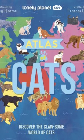 Lonely Planet Kids Atlas of Cats