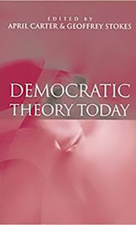 Democratic Theory Today - Challenges for the 21st Century
