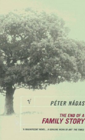 Nádas Péter: The End of a Family Story