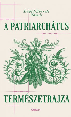Dávid-Barrett Tamás: A patriarchátus természetrajza