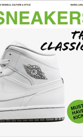 Sneakers : The Classics