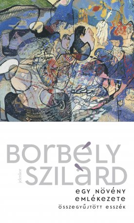 Borbély Szilárd: Egy növény emlékezete