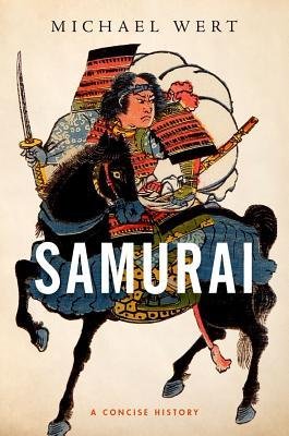 Wert, Michael: Samurai - A Concise History