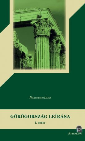 Pauszaniasz: Görögország leírása I-II.