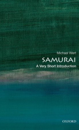 Wert, Michael: Samurai : A Very Short Introduction