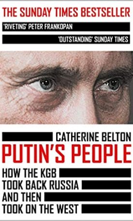 Putins People: How the KGB Took Back Russia and Then Took on the West