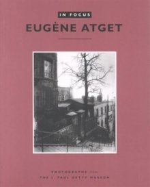 Eugène Atget - in focus