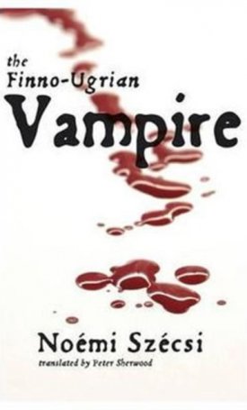 Szécsi Noémi: The Finno-Ugrian Vampire