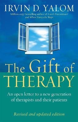 The Gift Of Therapy - An open letter to a new generation of therapists and their patients