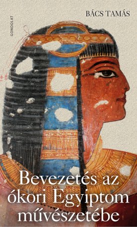 Bevezetés az ókori Egyiptom művészetébe