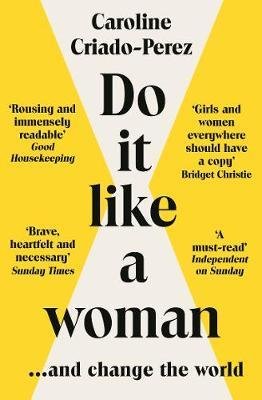 Do It Like a Woman : ... and Change the World