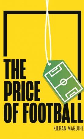 The Price of Football - Understanding Football Club Finance