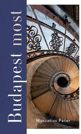 Muszatics Péter: Budapest most