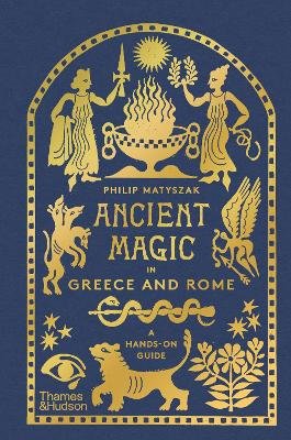Ancient Magic in Greece and Rome - A Hands-on Guide