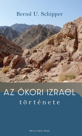 Schipper, Bernd U.: Az ókori Izrael története
