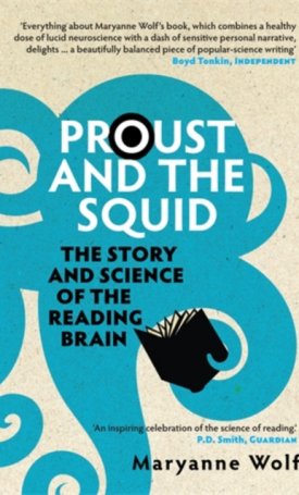 Proust and the Squid - The Story and Science of the Reading Brain