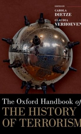 The Oxford Handbook of the History of Terrorism