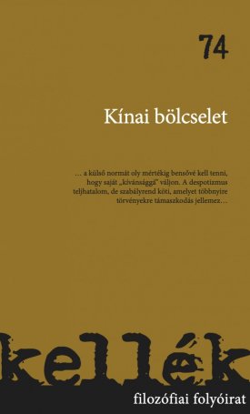  Kellék filozófiai folyóirat - 74. szám - Kínai bölcselet