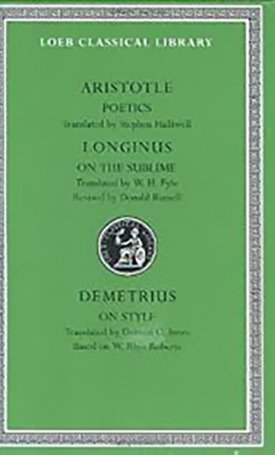 Poetics. Longinus: On the Sublime. Demetrius: On Style - L199
