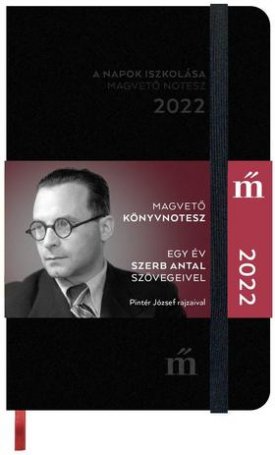 A napok iszkolása - Egy év Szerb Antal szövegeivel, Pintér József rajzaival - Magvető könyvnotesz 2022