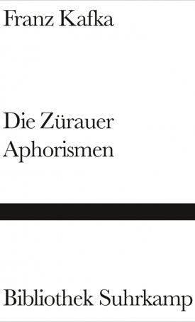 Kafka, Franz: Die Zürauer Aphorismen