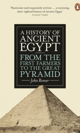 A History of Ancient Egypt I. - From the First Farmers to the Great Pyramid