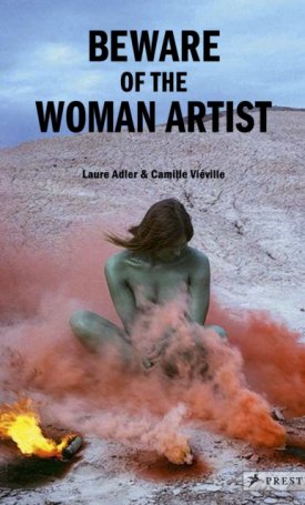 Beware of the Woman Artist