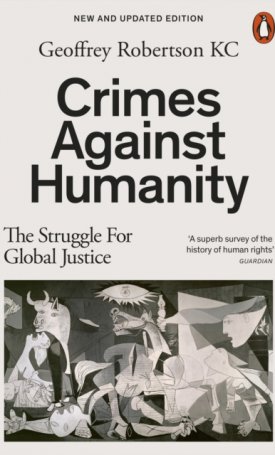 Crimes Against Humanity : The Struggle For Global Justice