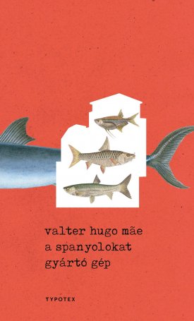 Hugo Mae, Valter: A spanyolokat gyártó gép