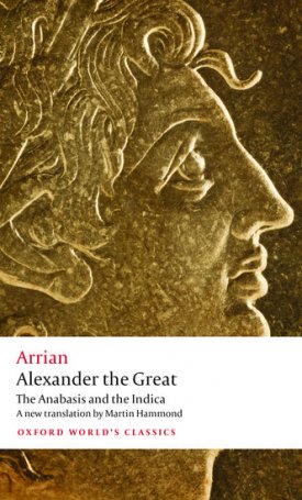 Alexander the Great - The Anabasis and the Indica