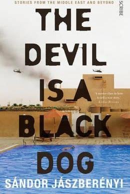 The Devil Is a Black Dog : stories from the Middle East and beyond