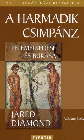 Diamond, Jared: A harmadik csimpánz felemelkedése és bukása