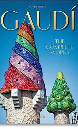 Gaudí. The Complete Works. 40th Anniversary Edition