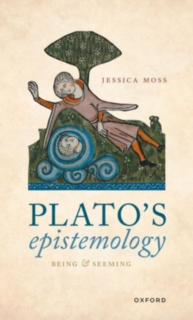 Plato´s Epistemology : Being and Seeming