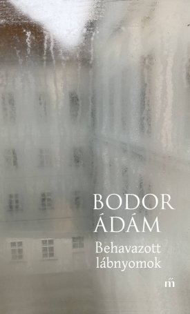 Bodor Ádám: Behavazott lábnyomok